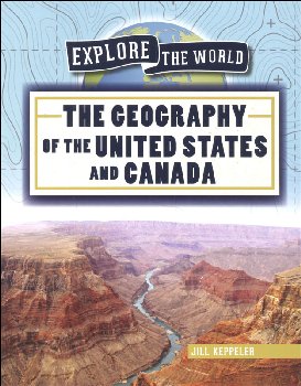 Geography of the United States and Canada (Explore the World)