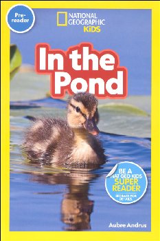 In the Pond (National Geographic Reader Pre-Reader)