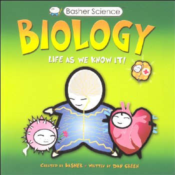 Biology: Life as We Know It! (Basher Science)