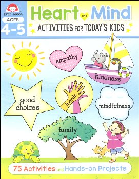 Heart and Mind Activities for Today's Kids: Ages 4-5