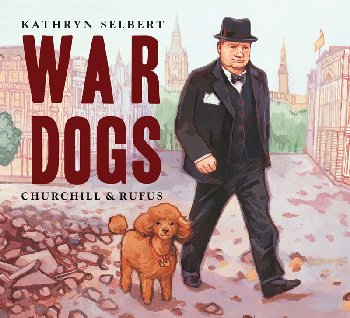 War Dogs: Churchill & Rufus