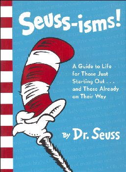 Suess-isms! Guide to Life for Those Just Starting Out