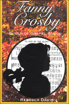 Fanny Crosby: Queen of Gospel Songs (Potter's Wheel #1)