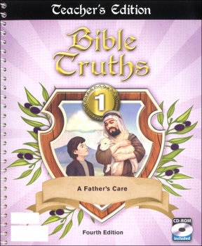 Bible Truths 1 Teacher Edition with CD 4th Edition