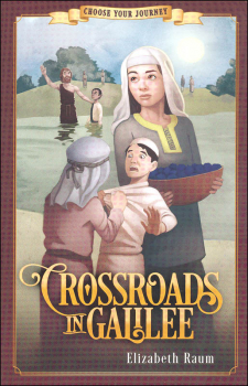 Crossroads in Galilee (Choose Your Journey)