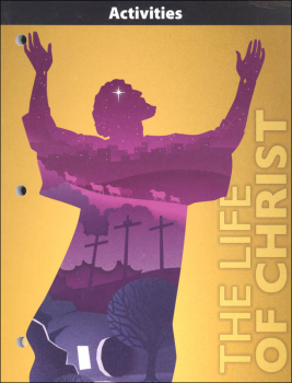 Bible 8: Life of Christ Student Activities 1st Edition
