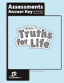 Bible 1 Truths for Life Assessments Key 1st Edition