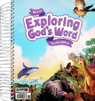 Bible K5 Exploring God's Word Teacher Edition 1st Edition