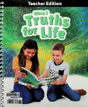 Bible 3: Truths for Life Teacher Edition 1st Edition